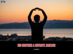 Big brother a enfante jackass