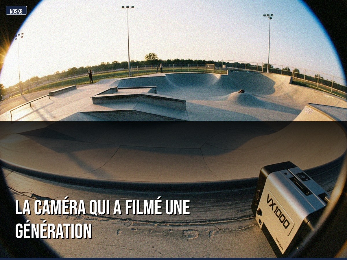 VX1000 Sony - la caméra fisheye qui a filmé le skate des années 90