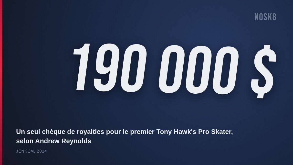 190 000 dollars, le chèque de royalties du premier Tony Hawk's Pro Skater évoqué par Andrew Reynolds