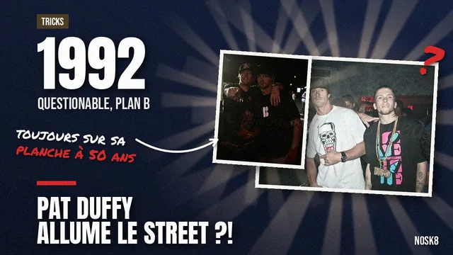Pat Duffy : Questionable, 1992 et l&rsquo;explosion du street
