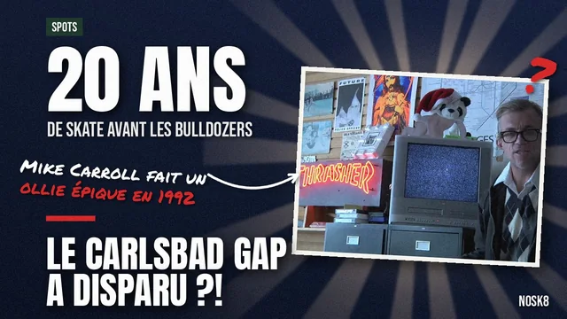 Mike Carroll au Carlsbad Gap : 20 ans de skate avant les bulldozers